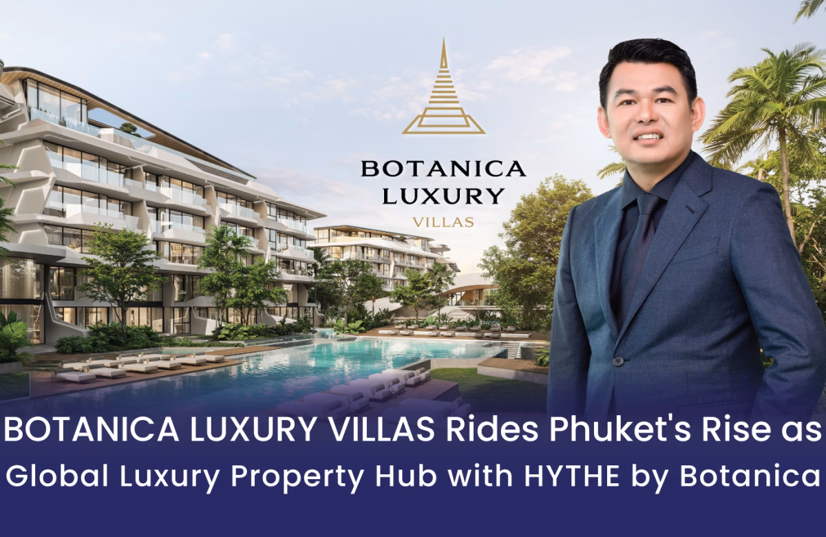 Beyond the Beach: Phuket’s Transformation into a Global Ultra-Luxury Residential Hub